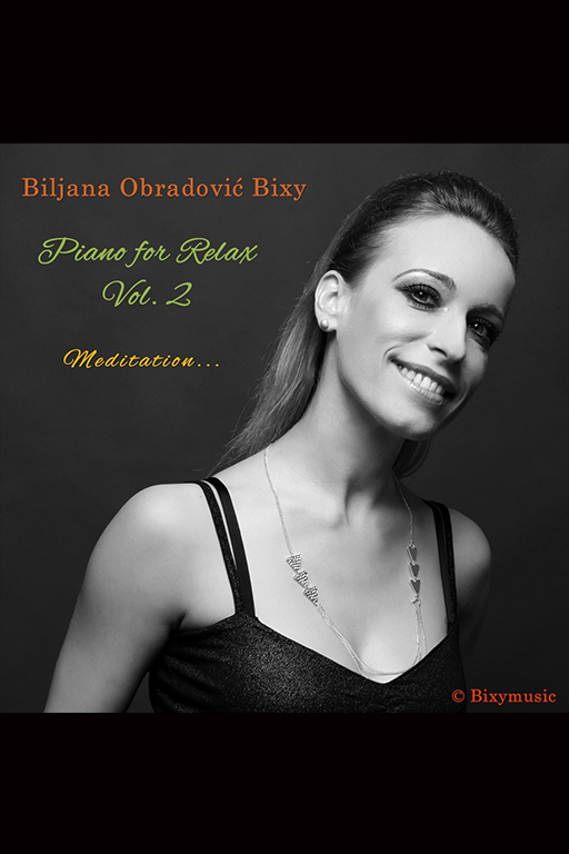 Biljana Obradović Bixy - Album : Piano for Relax Vol.2 (Meditation)